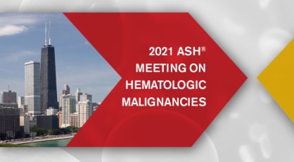 2021 ASH Meeting on Hematologic Malignancies